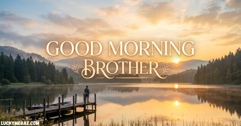 Good Morning Brother