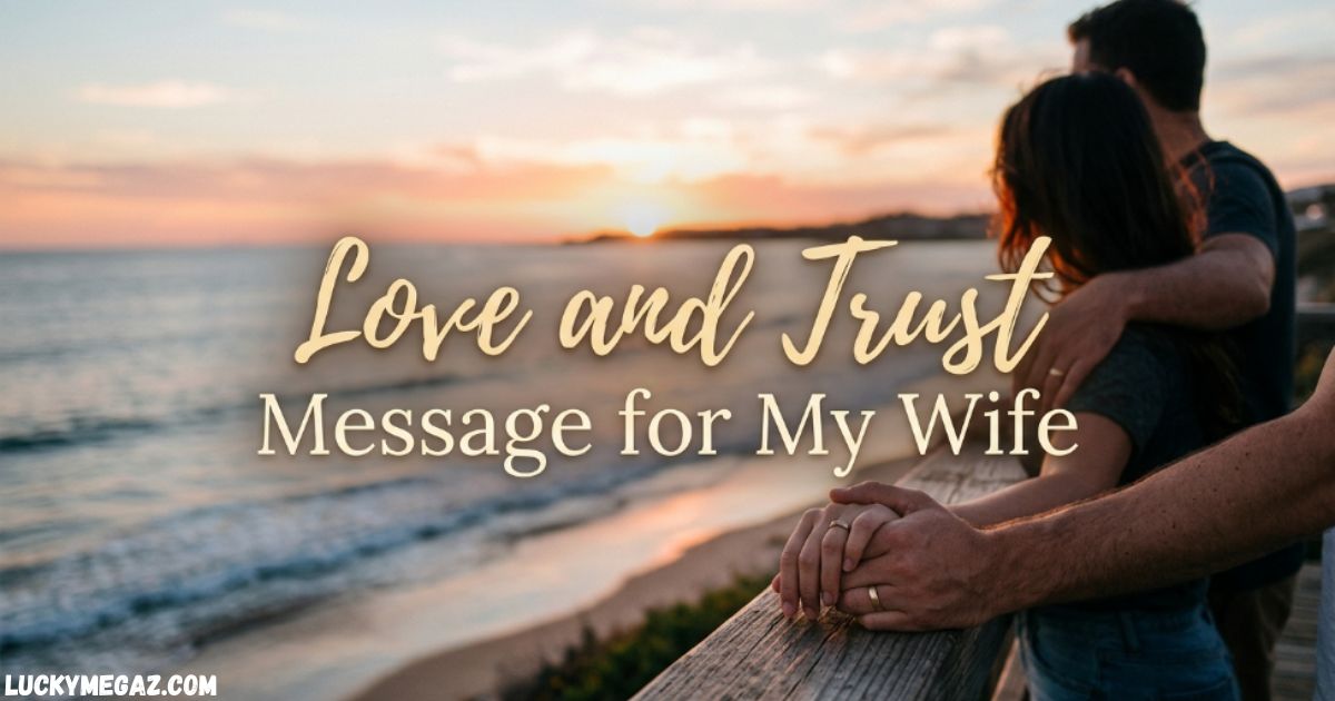 Love and Trust message for my wife