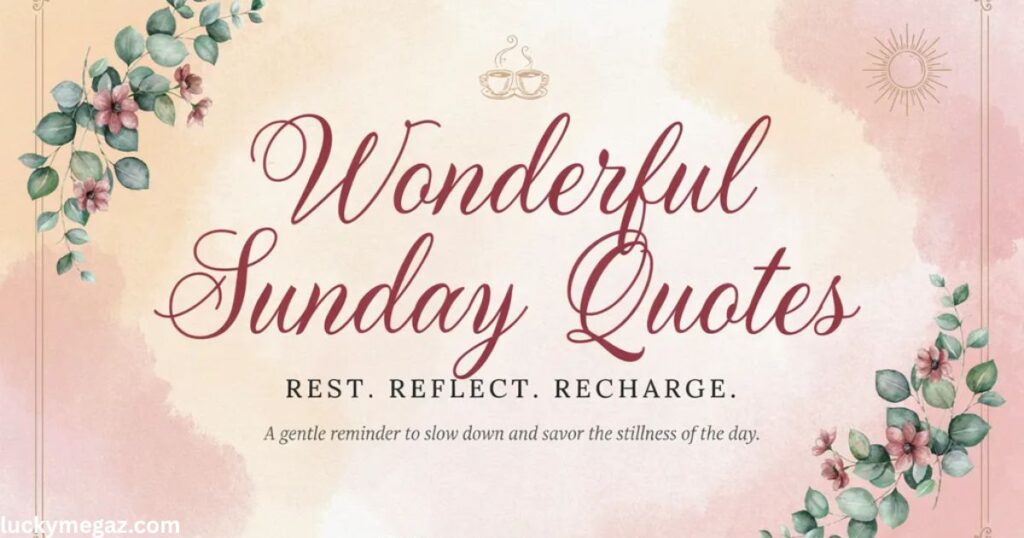 Beautiful Sunday Morning Blessings with wonderful sunday quotes