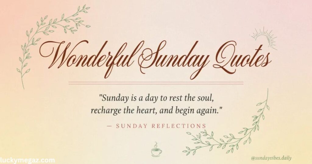 Wonderful Sunday Blessings Images and Quotes with wonderful sunday quotes