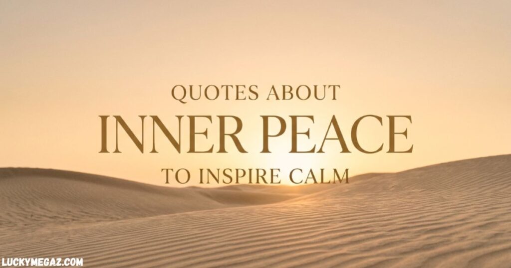 Quotes About Inner Peace to Inspire Calm with peaceful mind quotes